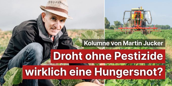 Martin Jucker - Droht ohne Pestizide wirklich eine Hungersnot?