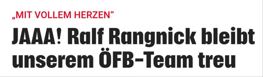 Die Freude bei der «Krone» über den Verbleib von Ralf Rangnick als ÖFB-Trainer ist gross.