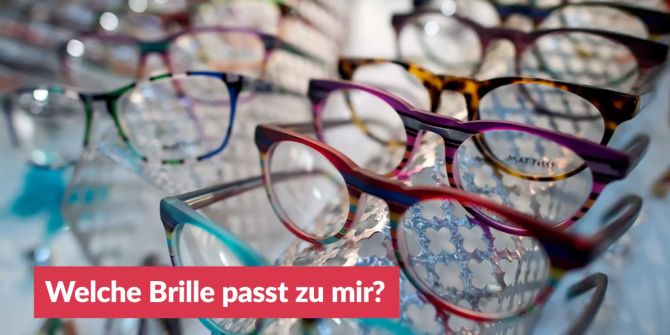 Welche Brille passt zu mir