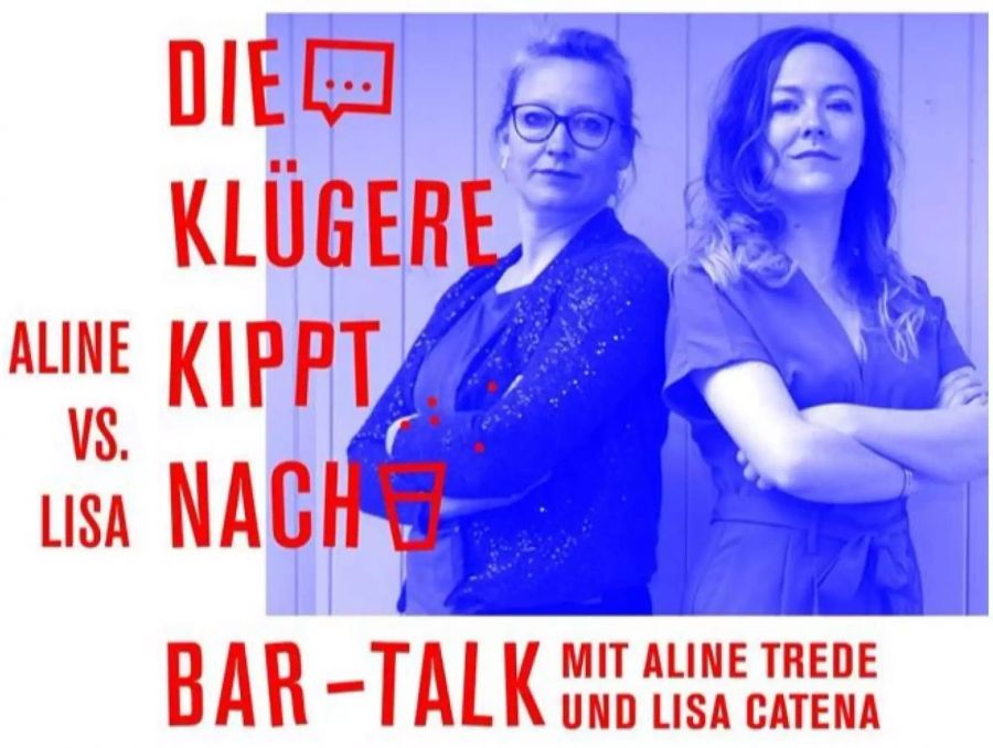 «Die Klügere kippt nach»: Ein Bar-Talk mit der Grünen Nationalrätin Aline Trede und der Komikerin Lisa Catena.