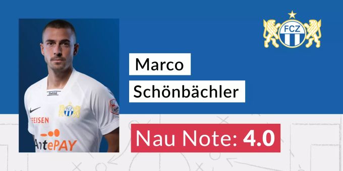 Marco Schönbächler (FCZ) erhält die Nau-Note 4,0. Marco Schönbächler FCZ Note