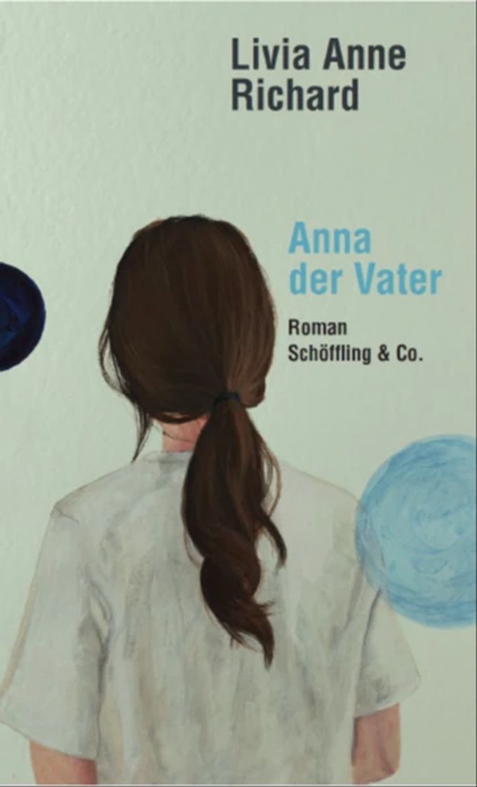 Anna der Vater von Livia Anne Richard. Buchcover