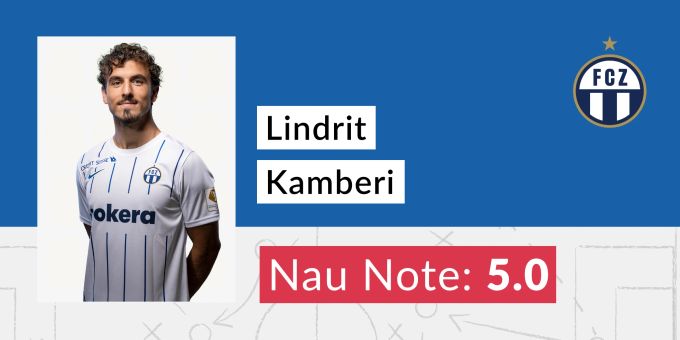Die Nau.ch-Note für Lindrit Kamberi vom FCZ. Lindrit Kamberi FC Zürich