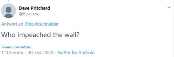 Twitter-Nutzer @Esscrew fühlt sich bei dem Ganzen an den Impeachment-Prozess erinnert. Donald Trump Grenzmauer