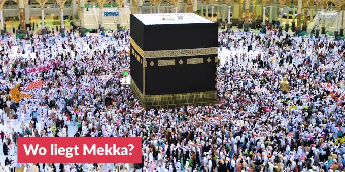 «Frage des Tages» - Wo liegt Mekka?