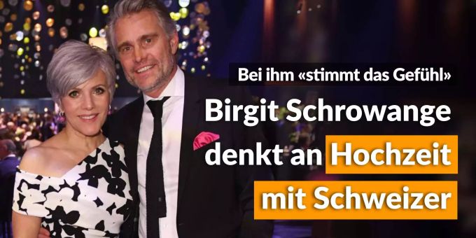 Bei ihm «stimmt das Gefühl» - Schrowange denkt an Hochzeit Bei ihm «stimmt das Gefühl» - Schrowange denkt an Hochzeit