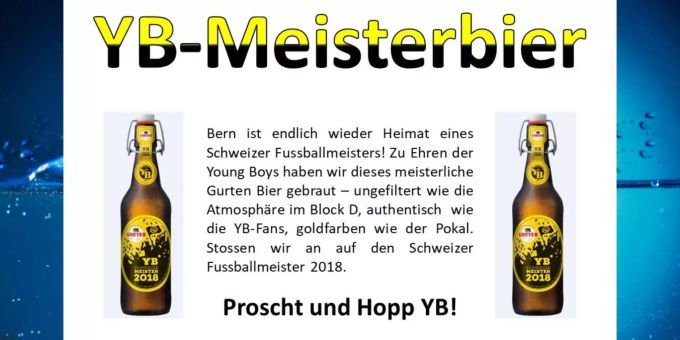 Verschiedene Getränkehersteller in der Region Bern preisen das YB-Meisterbier an. Verschiedene Getränkehersteller in der Region Bern preisen das YB-Meisterbier an.