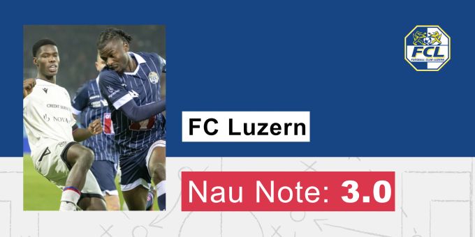 Die Nau.ch-Note für den FC Luzern. FC Luzern