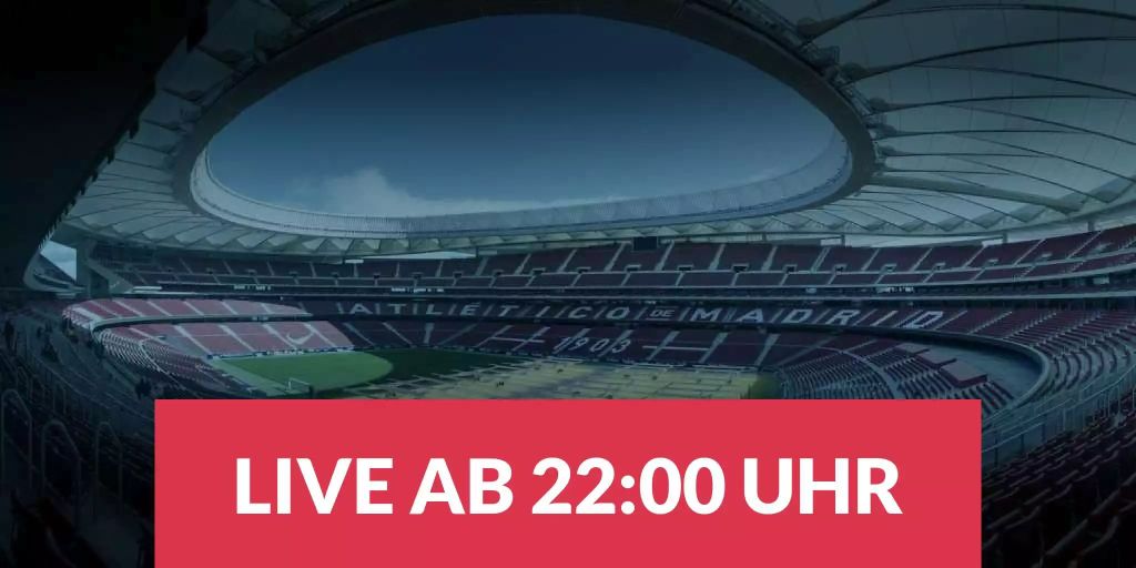 La Liga: Atlético Madrid gegen Real Sociedad ab 22:00 live