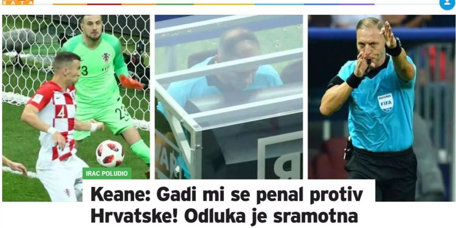 Die grösste kroatische Zeitung «24 Sata» zitiert den britischen Fussball-Experten Roy Keane, der auf «ITV» die Penalty-Entscheidung des argentinischen Schiris Nestor Pitan kritisiert hatte.