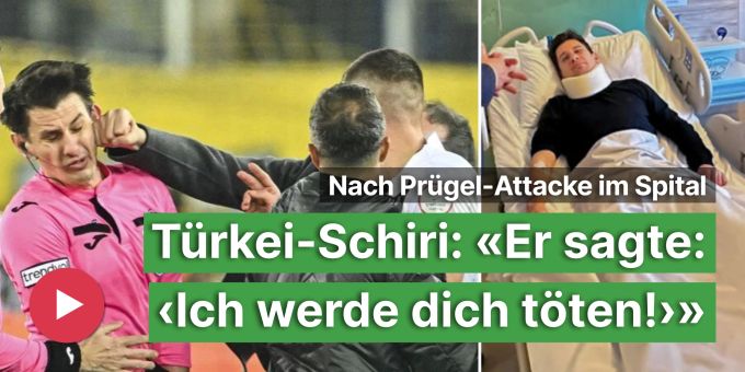 Nach Prügel-Eklat - Türkei-Schiri: «Er sagte: ‹Ich werde dich töten!›»