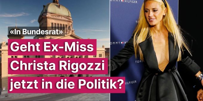 «In Bundesrat» - Geht Ex-Miss Christa Rigozzi jetzt in die Politik?