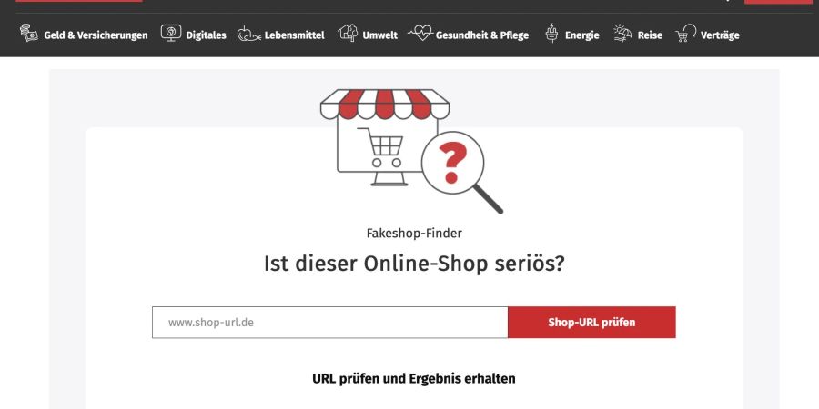 Möchten Sie sichergehen, dass es sich bei dem Online-Shop um ein seriöses Angebot handelt? Mit dem Fakeshop-Finder lässt sich das prüfen.