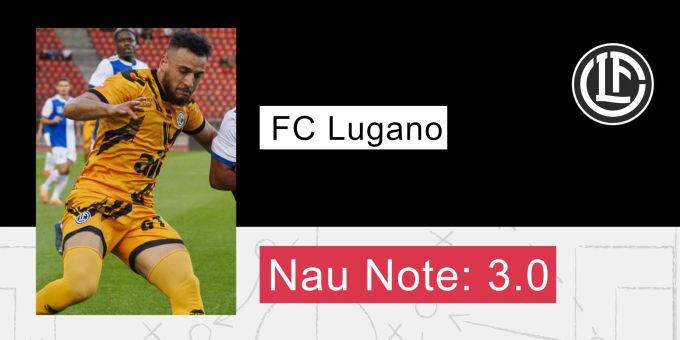 Die Nau.ch-Note für den FC Lugano. FC Lugano