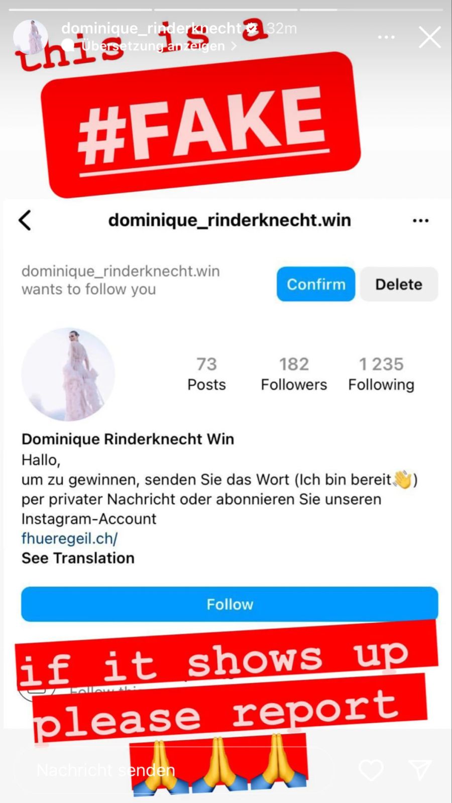 Dominique Rinderknecht bittet ihre Fans, das Profil zu melden.