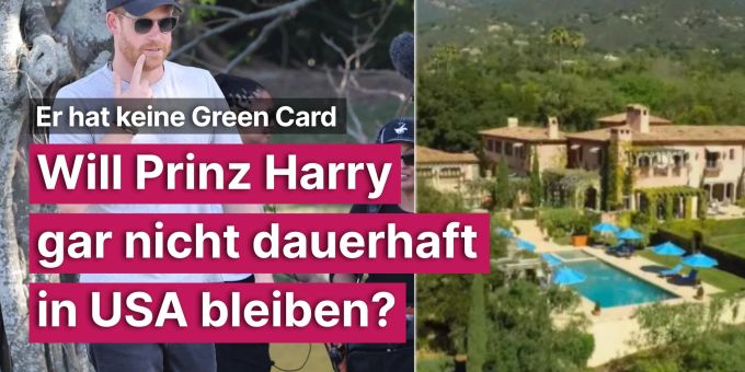 Keine Green Card - Will Prinz Harry gar nicht dauerhaft in USA bleiben?