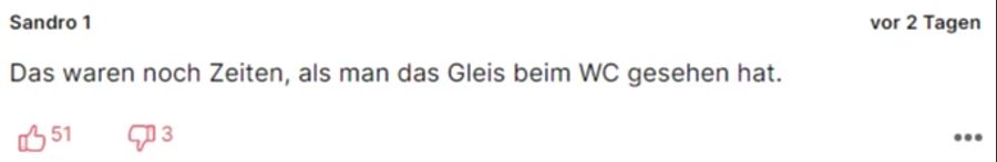 «Sandro 1» erinnert sich noch daran, dass man früher durch das WC das Gleis sehen konnte.