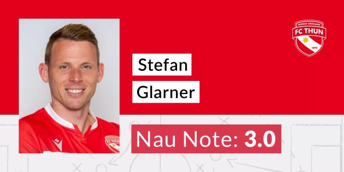 Die Nau-Note für Stefan Glarner vom FC Thun. FC Thun