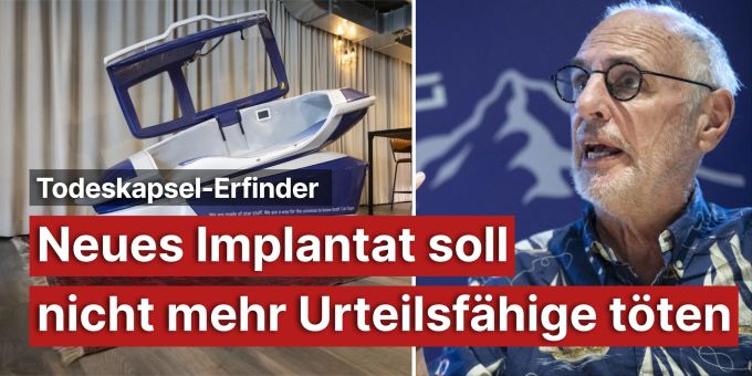 Todeskapsel-Erfinder - Implantat soll nicht mehr Urteilsfähige töten